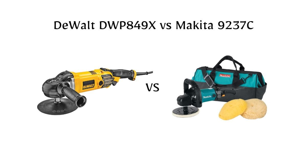 DeWalt DWP849X vs Makita 9237C: Two powerful polishers, but which one deserves a place in your workshop? Discover the key differences.